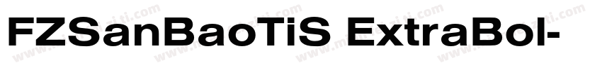 FZSanBaoTiS ExtraBol字体转换